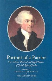 Cover image for Portrait of a Patriot v. 1: The Major Political and Legal Papers of Josiah Quincy Junior
