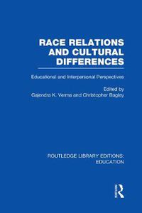 Cover image for Race Relations and Cultural Differences: Educational and Interpersonal Perspectives