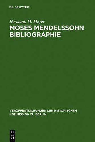 Moses Mendelssohn Bibliographie: Mit Einigen Erganzungen Zur Geistesgeschichte Des Ausgehenden 18. Jahrhunderts