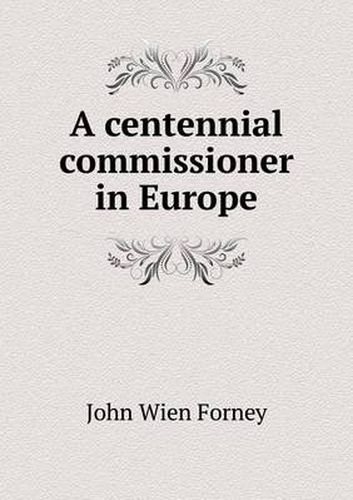 A centennial commissioner in Europe