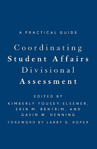 Cover image for Coordinating Student Affairs Divisional Assessment: A Practical Guide