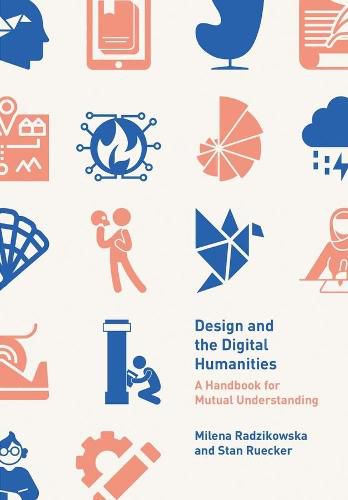 Cover image for Design and the Digital Humanities: A Handbook for Mutual Understanding