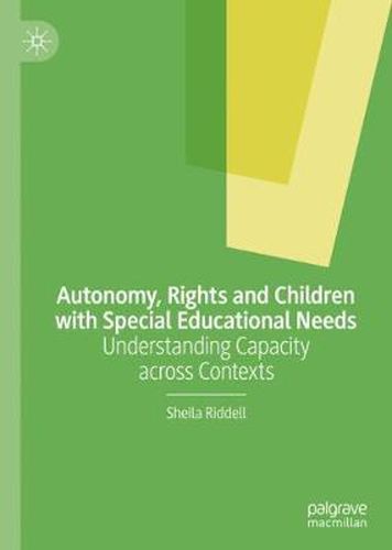 Cover image for Autonomy, Rights and Children with Special Educational Needs: Understanding Capacity across Contexts