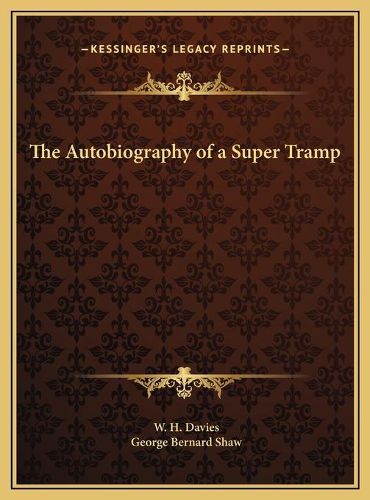 The Autobiography of a Super Tramp the Autobiography of a Super Tramp