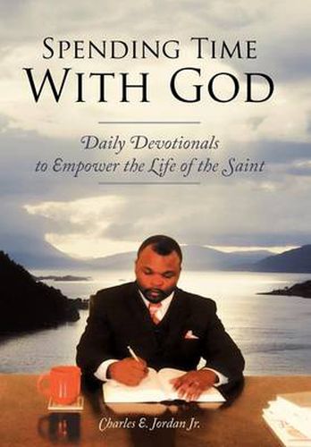 Cover image for Spending Time with God: Daily Devotionals to Empower the Life of the Saint