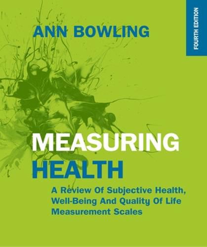 Cover image for Measuring Health: A Review of Subjective Health, Well-being and Quality of Life Measurement Scales