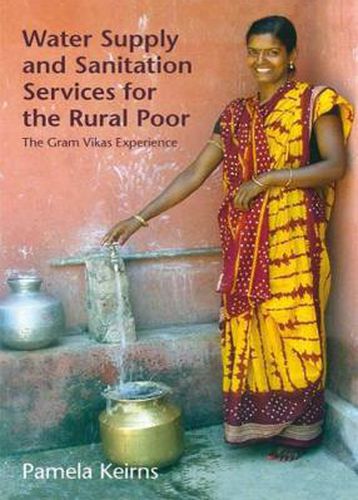 Cover image for Water Supply and Sanitation Services for the Rural Poor: The Gram Vikas Experience