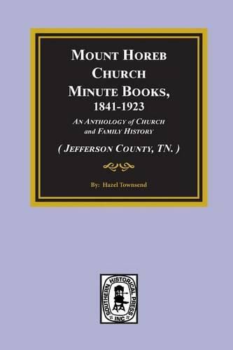 Cover image for (Jefferson County, TN.) Mount Horeb Church Minute Books, 1841-1923.