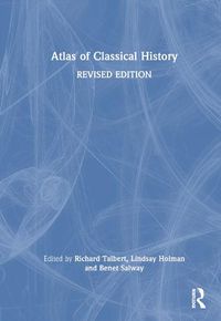 Cover image for Atlas of Classical History: Revised Edition