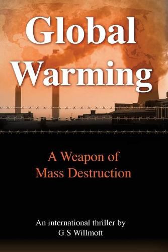 Global Warming: A Weapon of Mass Destruction