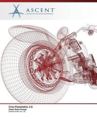 Cover image for Creo Parametric 2.0: Sheet Metal Design