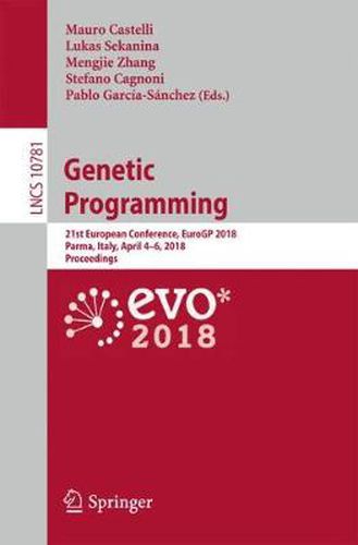 Cover image for Genetic Programming: 21st European Conference, EuroGP 2018, Parma, Italy, April 4-6, 2018, Proceedings