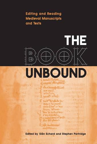 Cover image for The Book Unbound: Editing and Reading Medieval Manuscripts and Texts