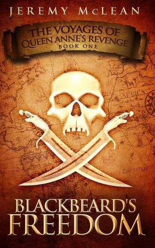 Cover image for Blackbeard's Freedom: A Historical Fantasy Pirate Adventure Novel