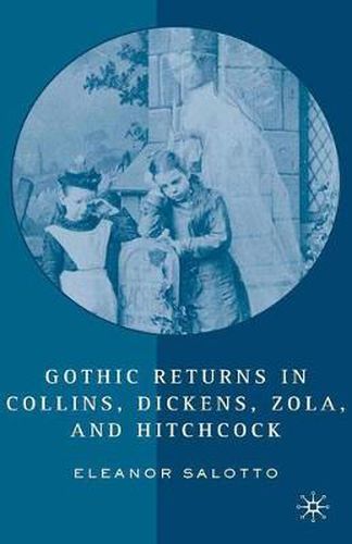 Cover image for Gothic Returns in Collins, Dickens, Zola, and Hitchcock