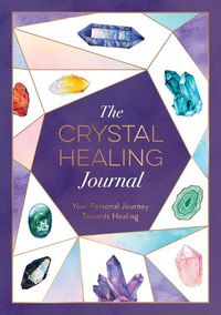 Cover image for The Crystal Healing Journal