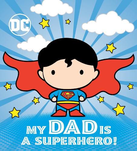 Cover image for My Dad Is a Superhero! (DC Superman)