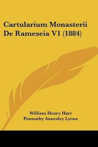 Cover image for Cartularium Monasterii de Rameseia V1 (1884)