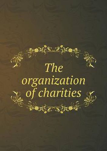 Cover image for The organization of charities