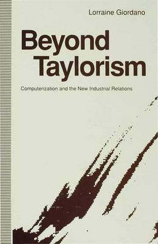 Cover image for Beyond Taylorism: Computerization and the New Industrial Relations