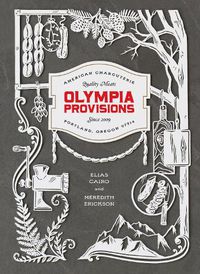 Cover image for Olympia Provisions: Cured Meats and Tales from an American Charcuterie [A Cookbook]
