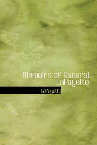 Cover image for Memoirs of General Lafayette