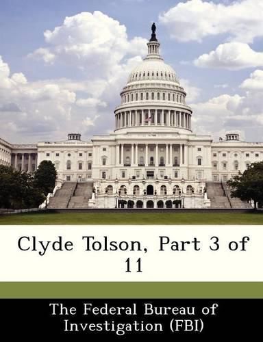 Cover image for Clyde Tolson, Part 3 of 11