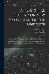 Cover image for An Original Theory or New Hypothesis of the Universe