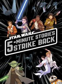 Cover image for 5-Minute Star Wars Stories Strike Back