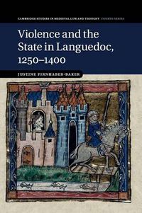 Cover image for Violence and the State in Languedoc, 1250-1400