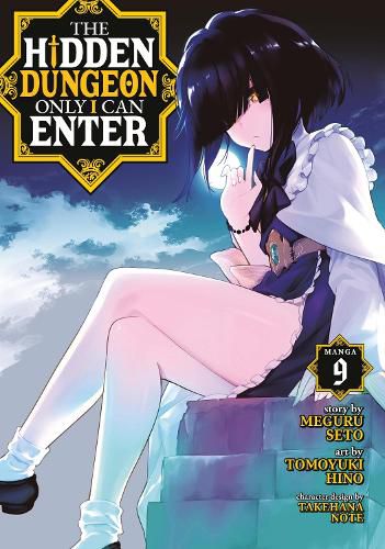 Cover image for The Hidden Dungeon Only I Can Enter (Manga) Vol. 9