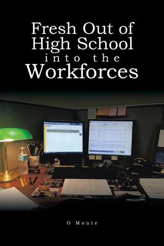 Cover image for Fresh Out of High School into the Workforces