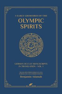 Cover image for 5 Early Grimoires of The Olympic Spirits