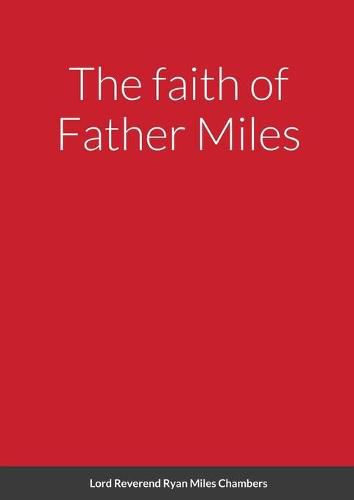 The faith of Father Miles