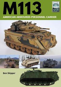 Cover image for M113: American Armoured Personnel Carrier