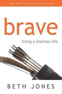 Cover image for Brave: Living with New Freedom You Only Dreamed of