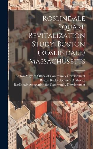 Roslindale Square Revitalization Study, Boston (Roslindale) Massachusetts