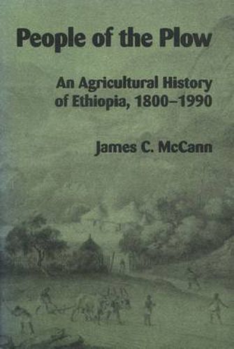 Cover image for People of the Plow: Agricultural History of Ethiopia, 1800-1900