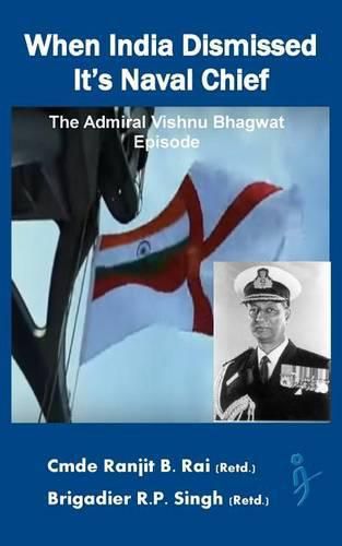 Cover image for When India Dismissed It's Naval Chief: The Admiral Vishnu Bhagwat episode