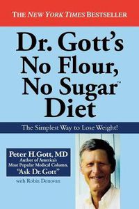 Cover image for Dr Gott's No Flour, No Sugar   Diet