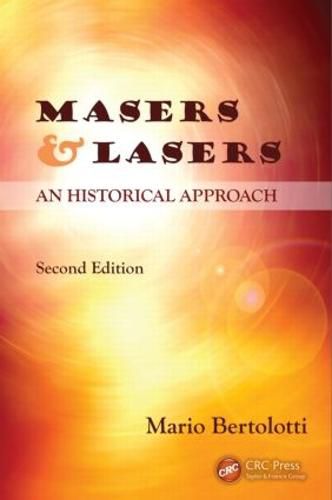 Cover image for Masers and Lasers: An Historical Approach