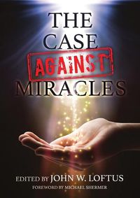 Cover image for The Case Against Miracles