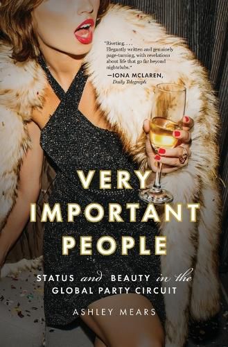 Cover image for Very Important People: Status and Beauty in the Global Party Circuit