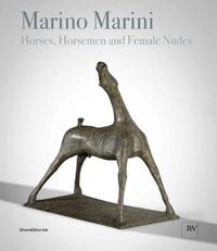 Cover image for Marino Marini: Horses, Horsemen and Female Nudes