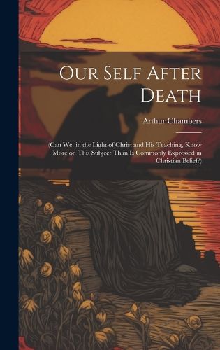 Cover image for Our Self After Death