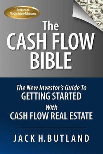 Cover image for The Cash Flow Bible: The New Investor's Guide to Getting Started with Cash Flow Real Estate