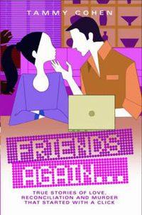 Cover image for Friends Again &: True Stories of Love, Reconciliation and Murder