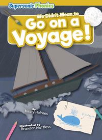 Cover image for We Didn't Mean to Go on a Voyage!