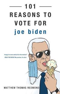 Cover image for 101 Reasons to Vote for Joe Biden