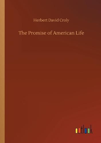 The Promise of American Life